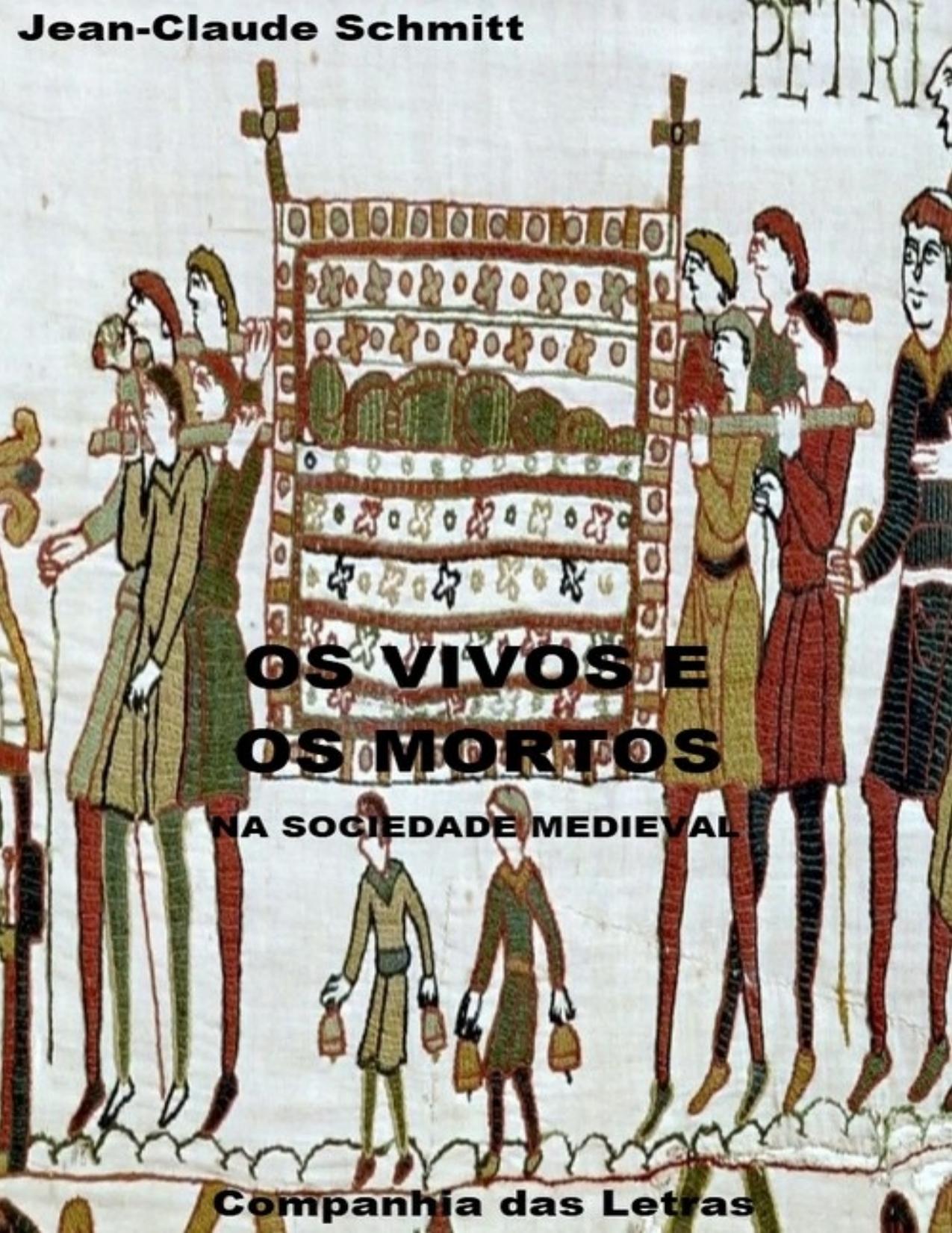 Os Vivos e Os Mortos na Sociedade Medieval