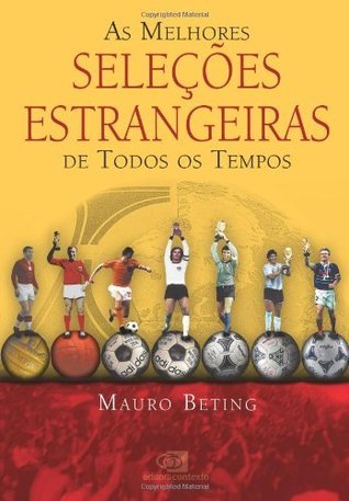 As melhores seleções estrangeiras de todos os tempos