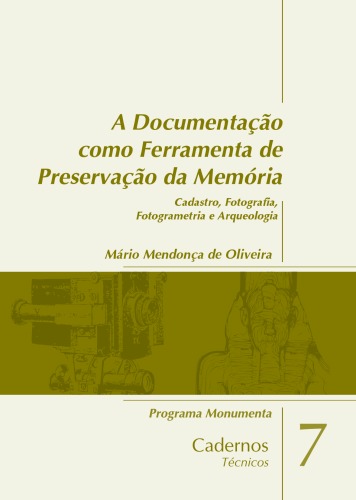 A Documentação como ferramenta de preservação da memoria