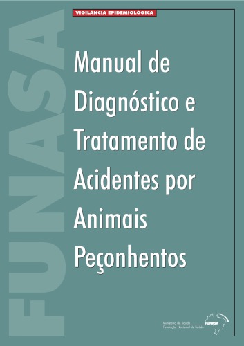 Manual de diagnóstico e tratamento de acidentes por animais peçonhentos.