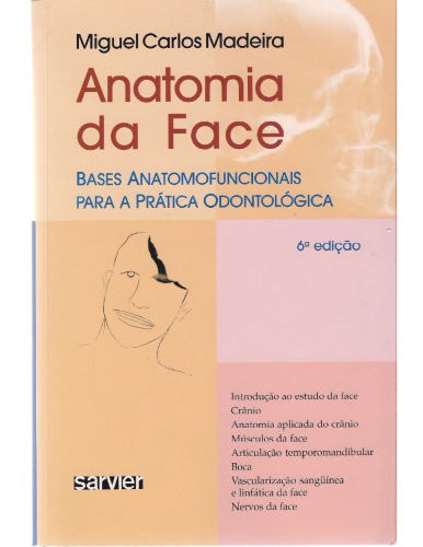 Anatomia da face bases anatomofuncionais para a prática odontológica