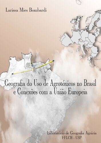 Geografia do uso de agrotóxicos no Brasil e conexões com a União Europeia