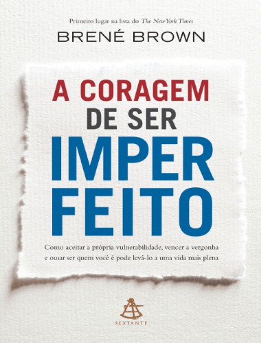 A Coragem de Ser Imperfeito (Em Portuguese do Brasil)
