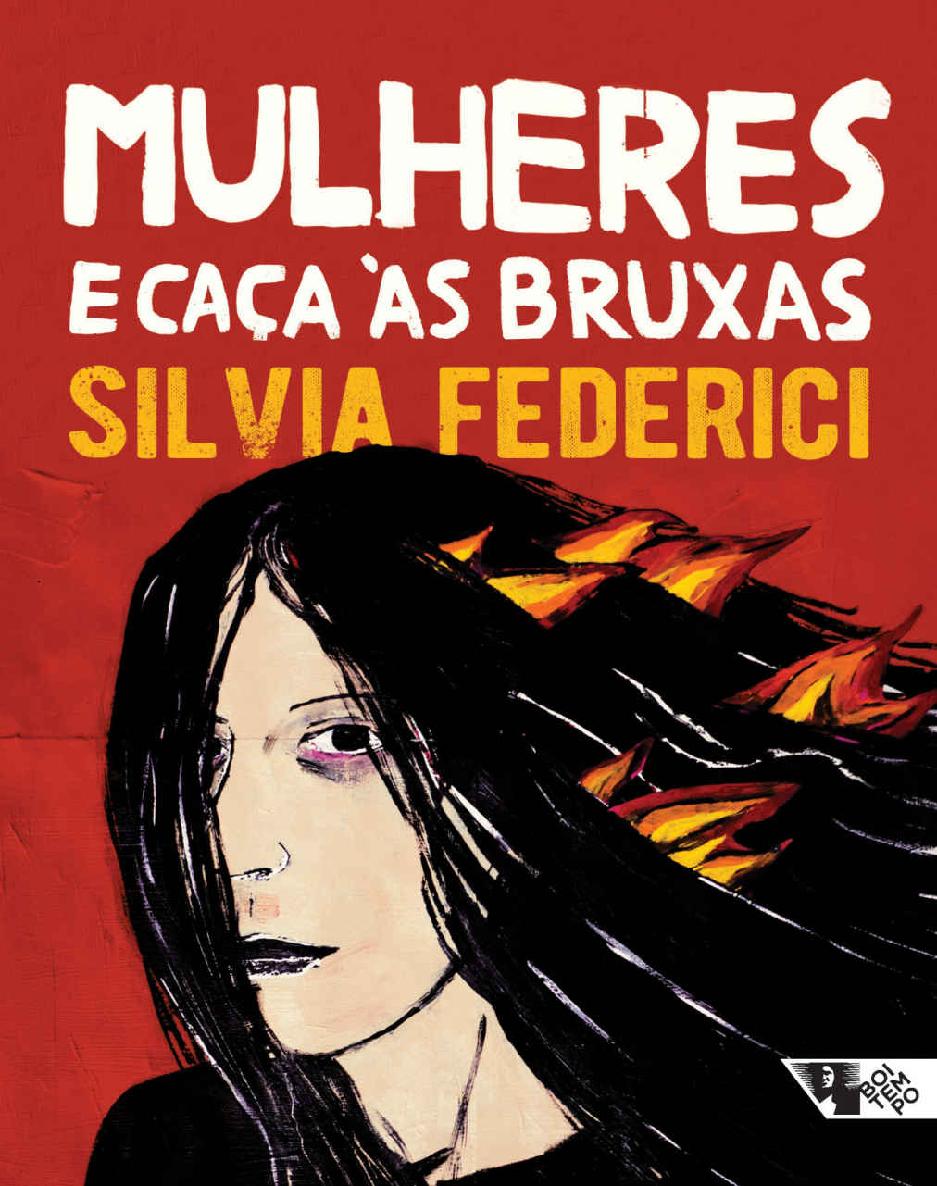 Mulheres e caça às bruxas - da idade média aos dias atuais