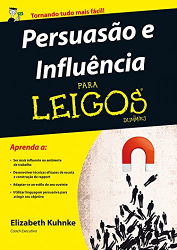 Persuasão e influência para leigos