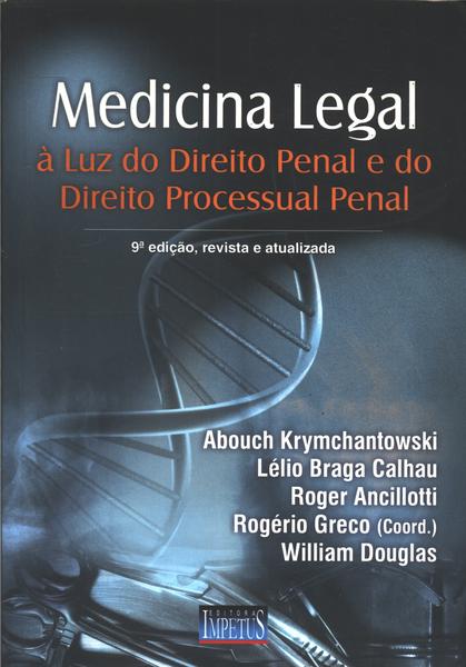 Medicina Legal à Luz do Direito Penal e do Direito Processual Penal