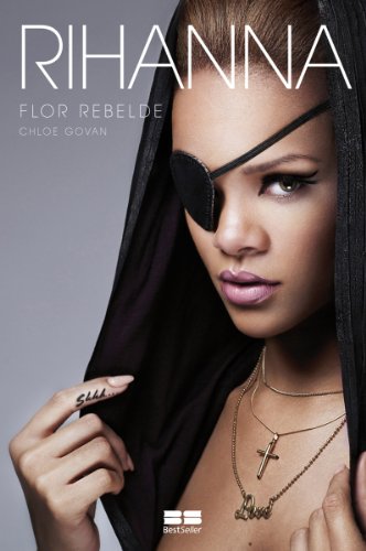 Rihanna : Flor Rebelde.