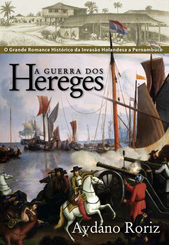 A Guerra dos Hereges (Portuguese Edition)