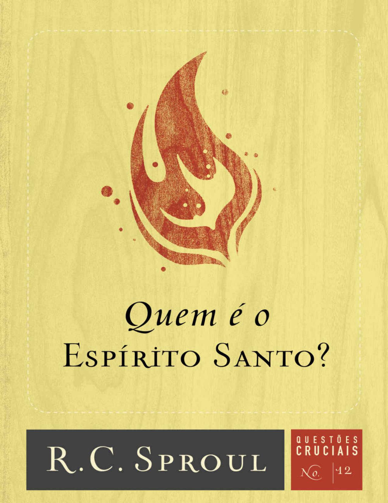 Quem é o Espírito Santo? (Questões Cruciais Livro 12)