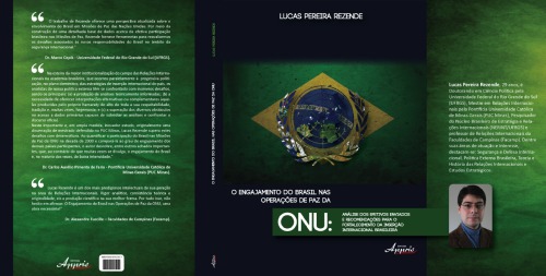 O engajamento do Brasil nas operações de Paz da ONU : análise dos efetivos enviados e recomendações para o fortalecimento da inserção internacional brasileira