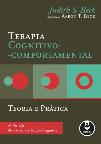 Terapia Cognitivo-Comportamental. Teoria e Prática (Em Portuguese do Brasil)