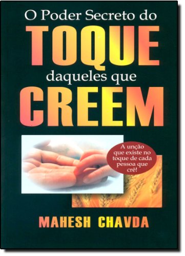 O poder secreto do toque daqueles que creem