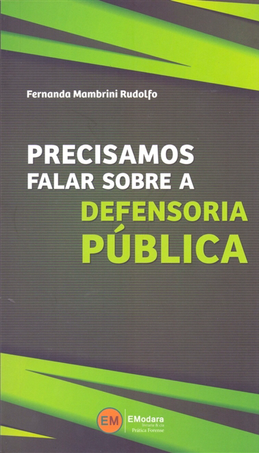 Precisamos Falar Sobre a Defensoria Pública