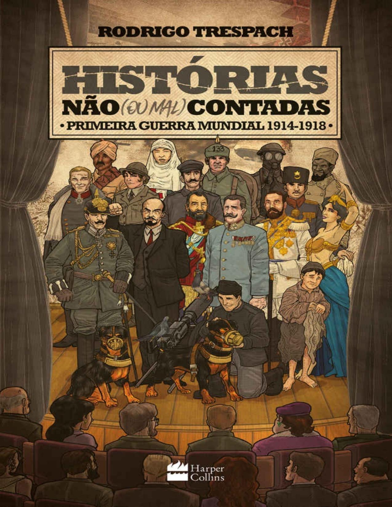 Histórias não (ou mal) contadas: Primeira Guerra Mundial