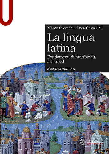 LA LINGUA LATINA - Fondamenti di morfologia e sintassi - Seconda edizione