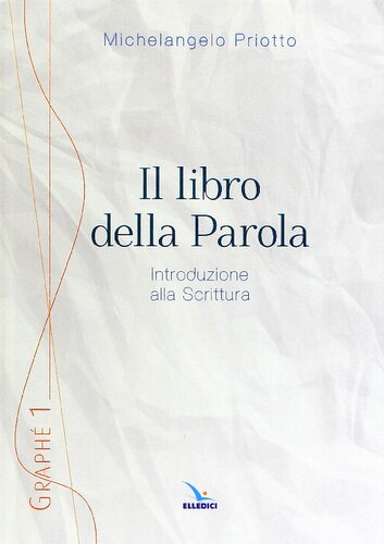 Il libro della Parola : introduzione alla Scrittura