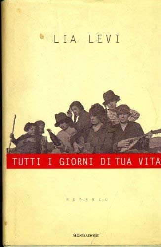 Tutti i giorni di tua vita: Romanzo (Scrittori italiani) (Italian Edition)