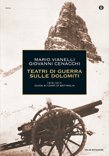 Teatri di guerra sulle Dolomiti : 1915-1917 : guida ai campi di battaglia