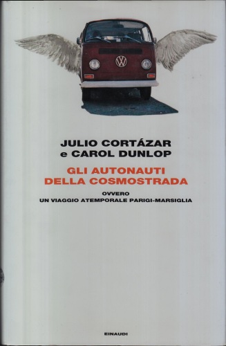 Gli autonauti della cosmostrada ovvero Un viaggio atemporale Parigi-Marsiglia