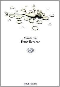 Ferro recente (Letteratura) (Italian Edition)