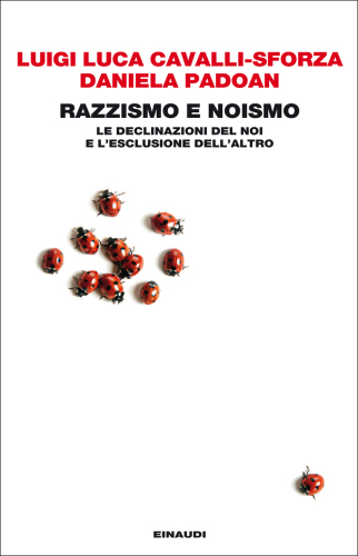 Razzismo e noismo : le declinazioni del noi e l'esclusione dell'altro