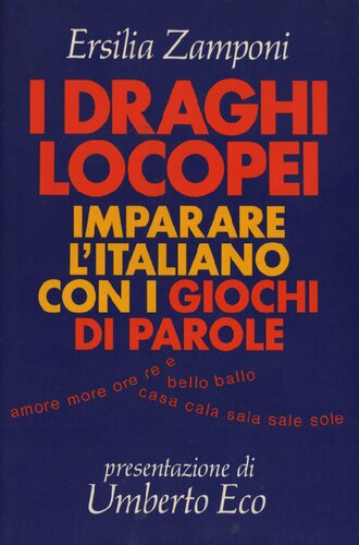 I draghi locopei: Imparare l'italiano con i giochi di parole (Gli struzzi) (Italian Edition)