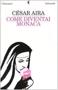 Come Diventai Monaca