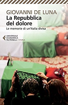 La Repubblica del dolore. Le memorie di un'Italia divisa