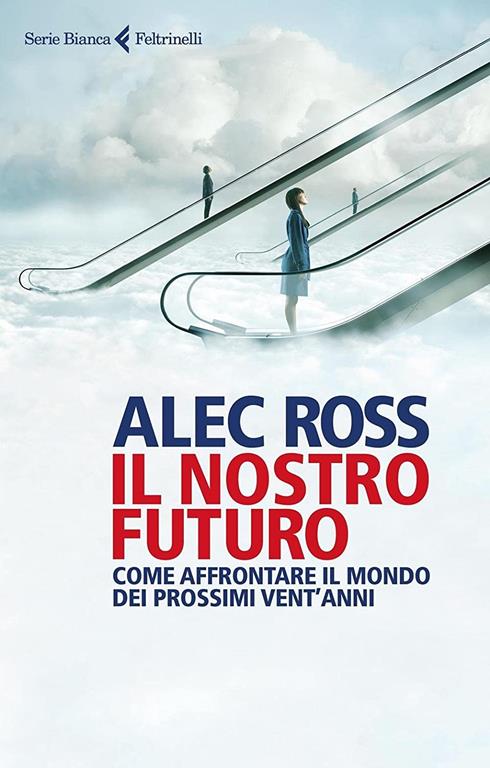 ALEC ROSS - INDUSTRIE DEL FUTU