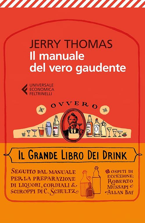 Il manuale del vero gaudente ovvero il grande libro dei drink (Italian Edition)