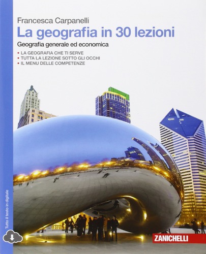 La geografia in 30 lezioni - Geografia generale ed economica