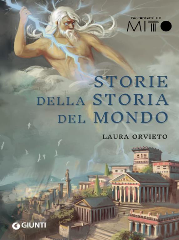 Storie della storia del mondo (Raccontami un mito) (Italian Edition)