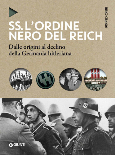 SS, l'ordine nero del Reich dalle origini al declino della Germania hitleriana