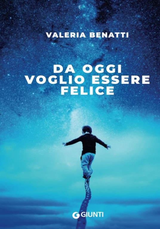 Da oggi voglio essere felice (Narrativa non fictions) (Italian Edition)