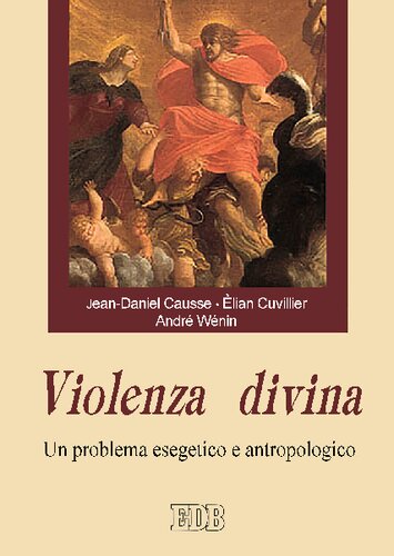 Violenza divina. Un problema esegetico e antropologico