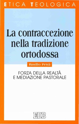 La contraccezione nella tradizione ortodossa : forza della realtà e mediazione pastorale