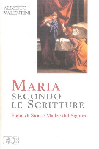 Maria secondo le scritture : figlia di Sion e madre del Signore