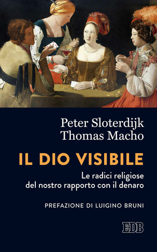 Il Dio visibile. La radici religiose del nostro rapporto con il denaro