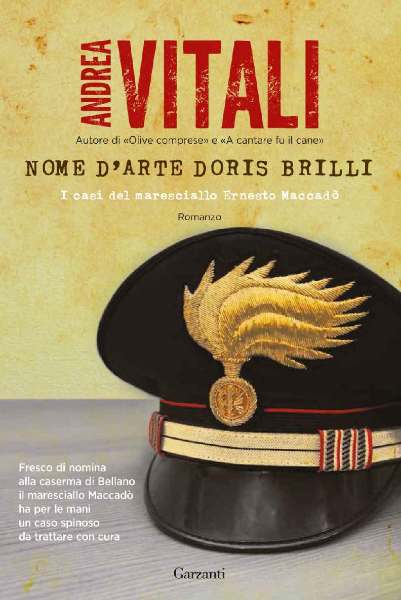 Nome d'arte Doris Brilli : i casi del maresciallo Ernesto Maccadò