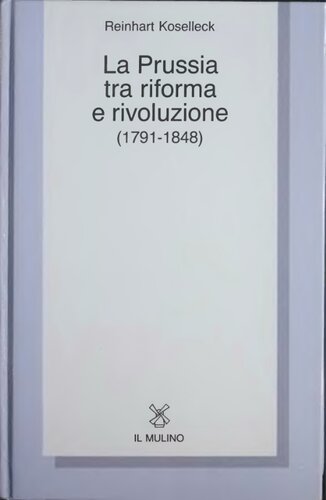 La Prussia tra riforma e rivoluzione : (1791-1848)