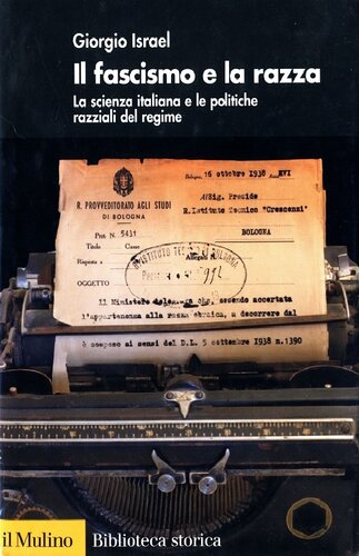 Il fascismo e la razza. La scienza italiana e le politiche razziali del regime