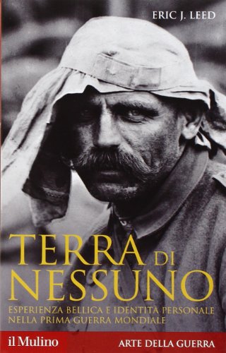 Terra di nessuno : esperienza bellica e identità personale nella prima guerra mondiale