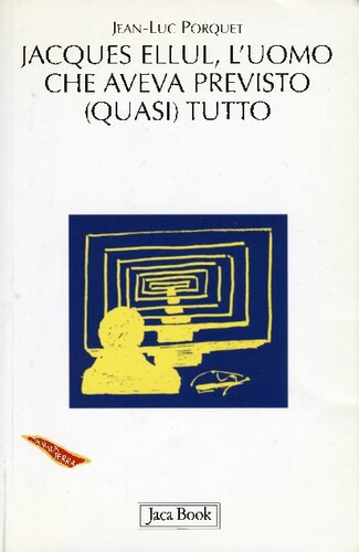 Jacques Ellul, l'uomo che aveva previsto (quasi) tutto