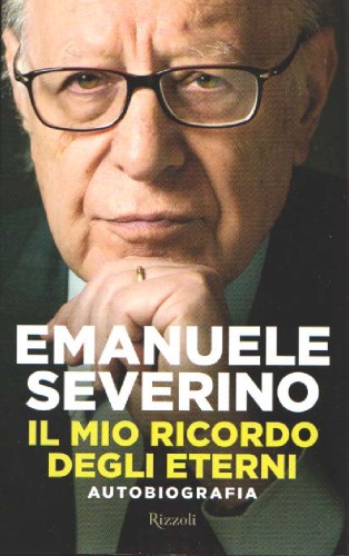 Il mio ricordo degli eterni. Autobiografia