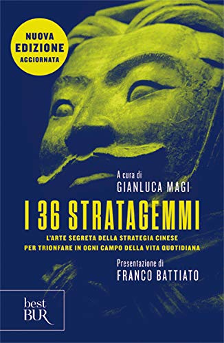 I 36 stratagemmi : l'arte segreta della strategia cinese per trionfare in ogni campo della vita quotidiana