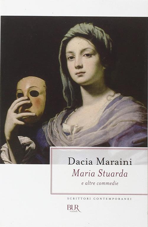 Maria Stuarda e altre commedie (Italian Edition)