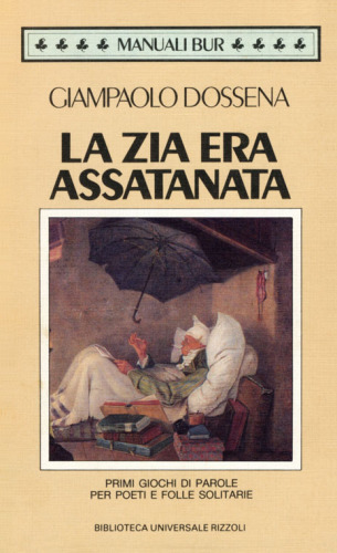 La zia era assatanata : primi giochi di parole per poeti e folle solitarie