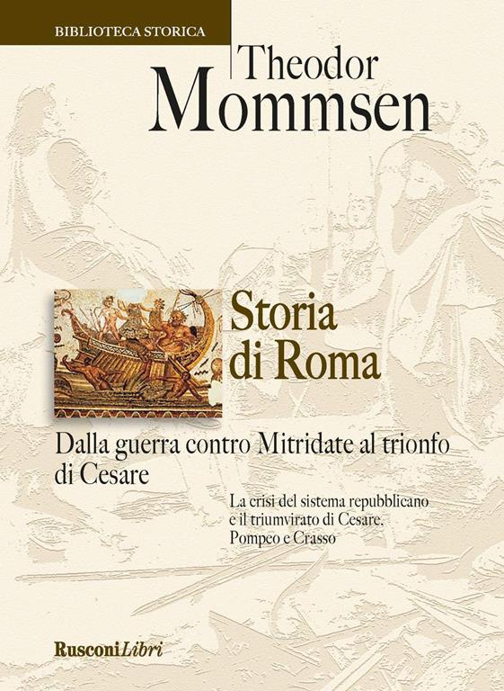 Storia di Roma dalla guerra contro Mitridate al trionfo di Cesare