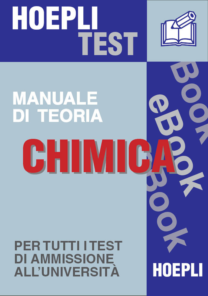 Chimica - Manuale di teoria: Per tutti i test di ammissione all'università (Italian Edition)