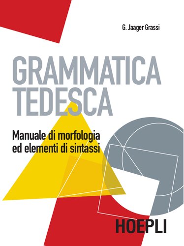 Grammatica tedesca. Manuale di morfologia ed elementi di sintassi